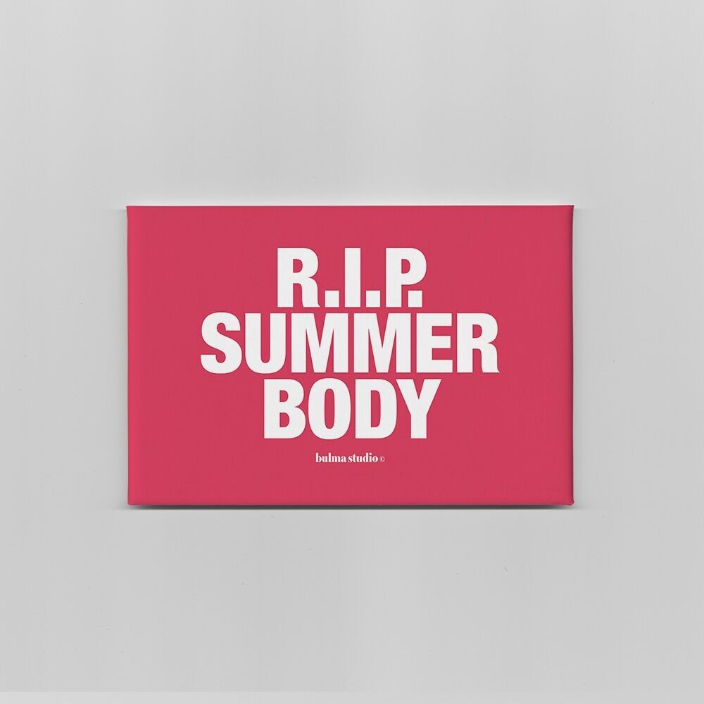 Magnet "RIP SUMMER BODY"